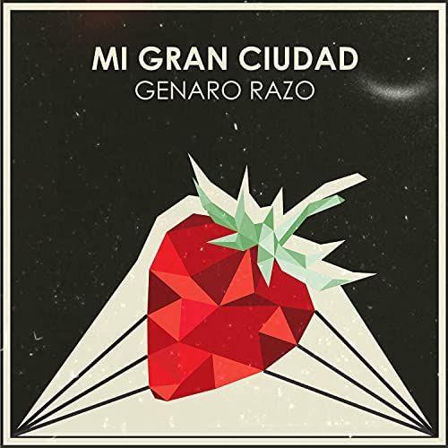 Portada de Álbum "Mi Gran Ciudad", de Genaro Razo