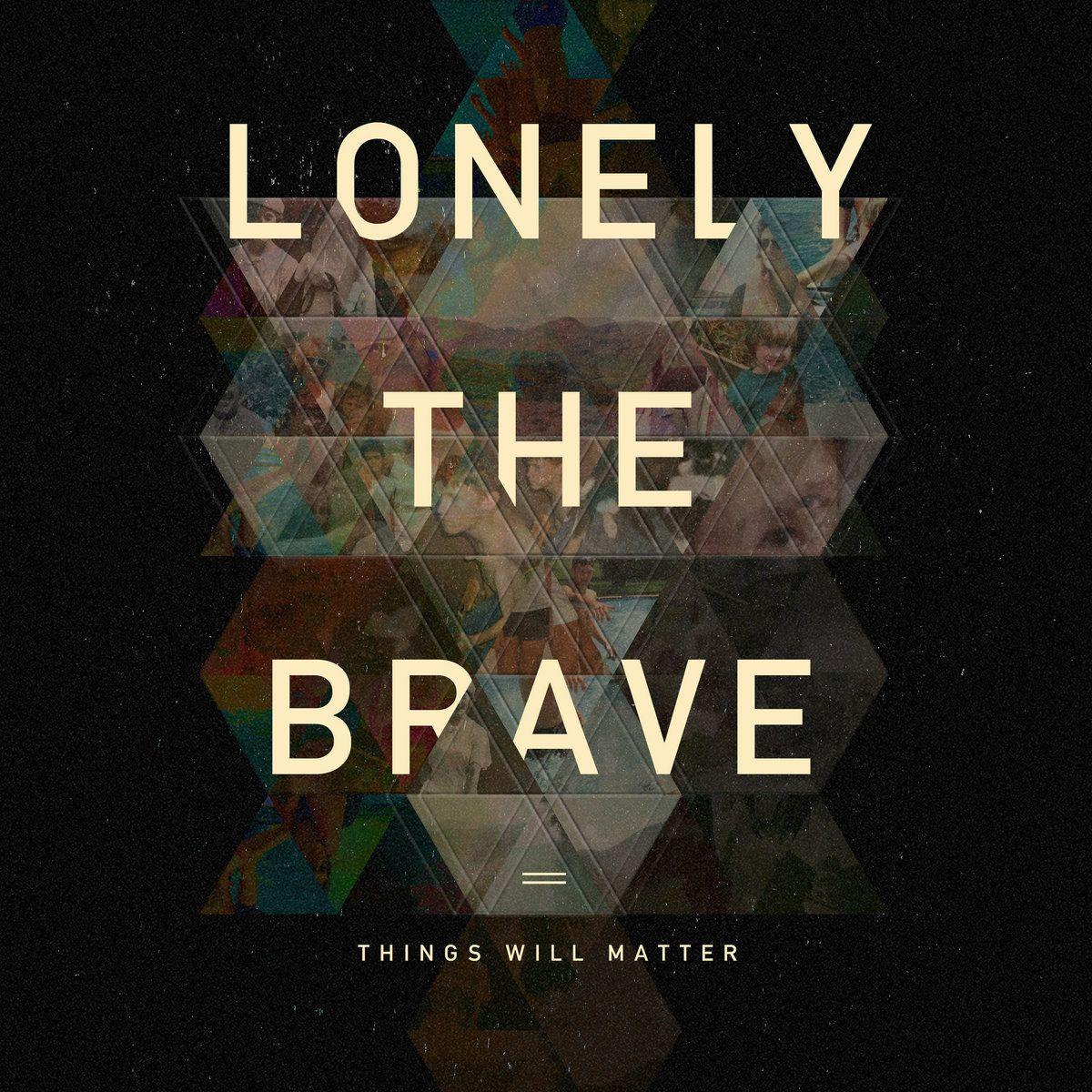 Portada de Álbum "Things Will Matter", de Lonely The Brave