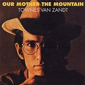Portada de Álbum "Our Mother The Mountain", de Townes Van Zandt