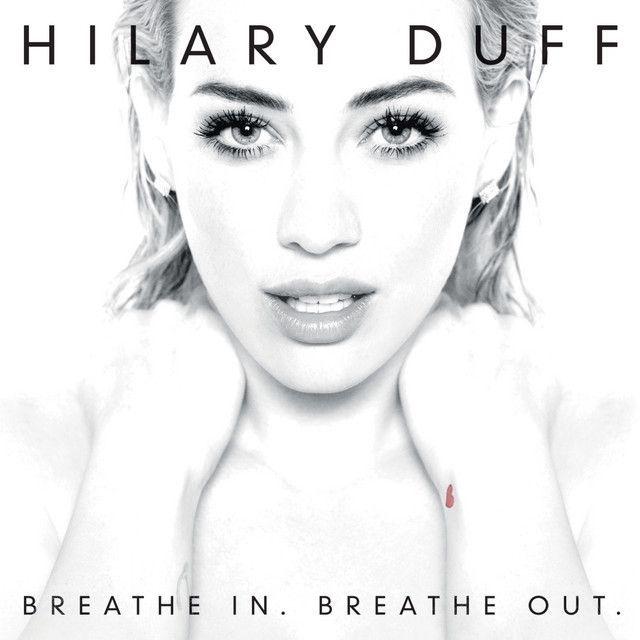 Portada de Álbum "Breathe In. Breathe Out. (Deluxe Version)", de Hilary Duff