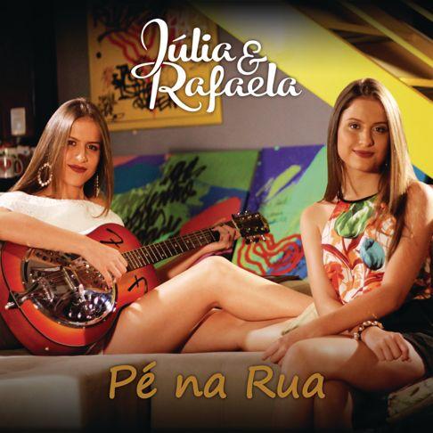 Portada de Álbum "Pé Na Rua", de Júlia & Rafaela