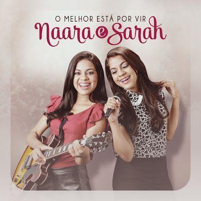 Capa do Álbum "O Melhor Está Por Vir", de Naara e Sarah