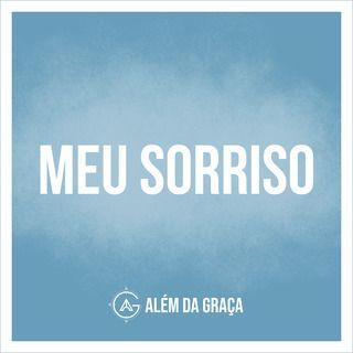 Portada de Sencillo/EP "Meu Sorriso", de Além da Graça 