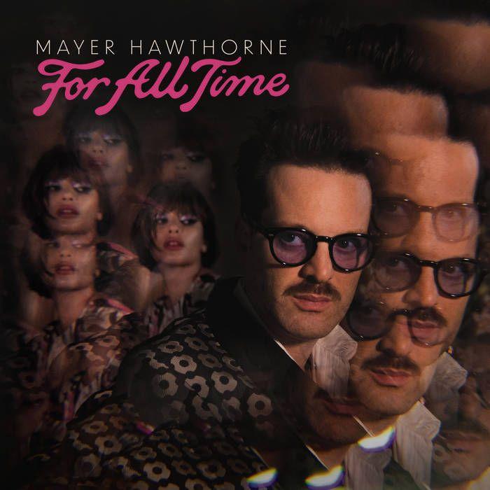 Portada de Álbum "For All Time", de Mayer Hawthorne
