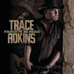 Portada de Álbum "Proud To Be Here", de Trace Adkins