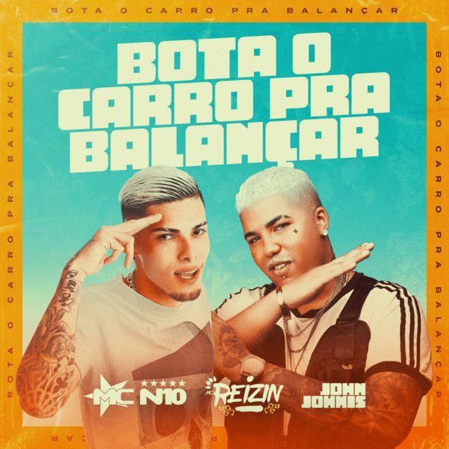 Portada de Sencillo/EP "Bota o Carro Pra Balançar", de MC Reizin
