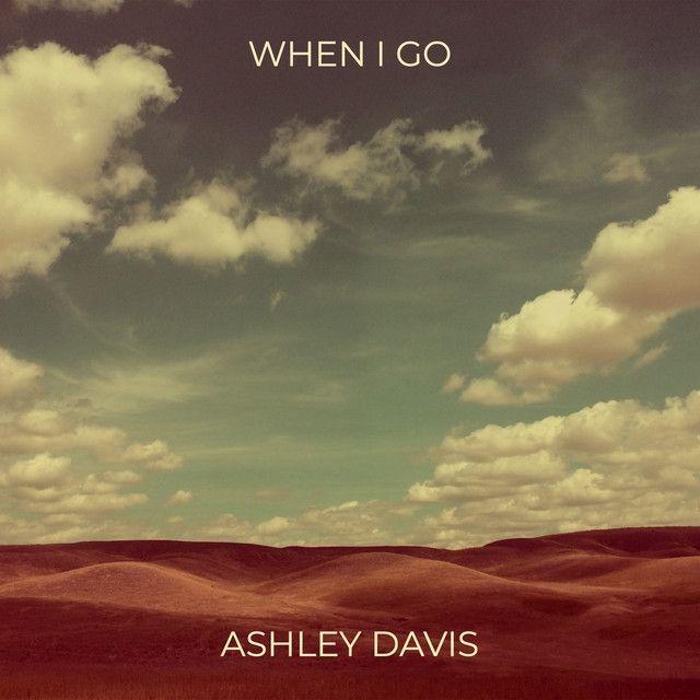 Portada del álbum "When I Go", de Ashley Davis