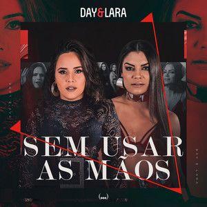 Portada del álbum "Sem Usar as Mãos ", de Day e Lara