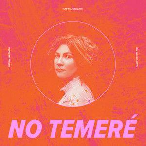 Portada de Sencillo/EP "No Temeré", de Kim Walker-Smith