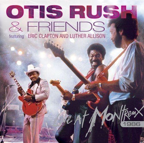Portada de Álbum "Otis Rush and Friends: Live at Montreux 1986", de Otis Rush