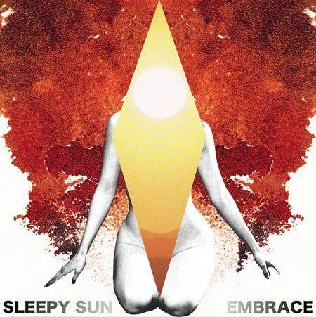 Capa do Álbum "Embrace", de Sleepy Sun