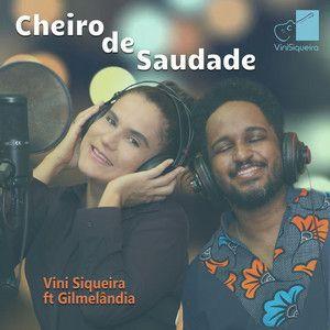 Capa do Single/EP "Cheiro de Saudade (com Vini Siqueira)", de Gil (Gilmelândia)