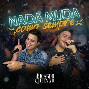 Portada de Sencillo/EP "Nada Muda Como Sempre", de Ricardo e Thiago