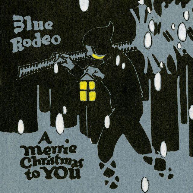 Capa do Álbum "A Merrie Christmas To You", de Blue Rodeo