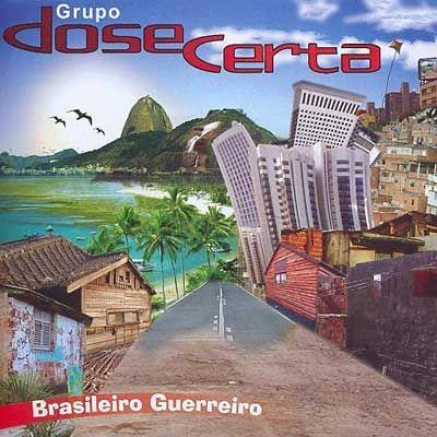 Capa do Álbum "Brasileiro Guerreiro", de Dose Certa