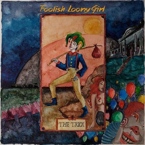 Portada de Sencillo/EP "The Trick", de Foolish Loony Girl