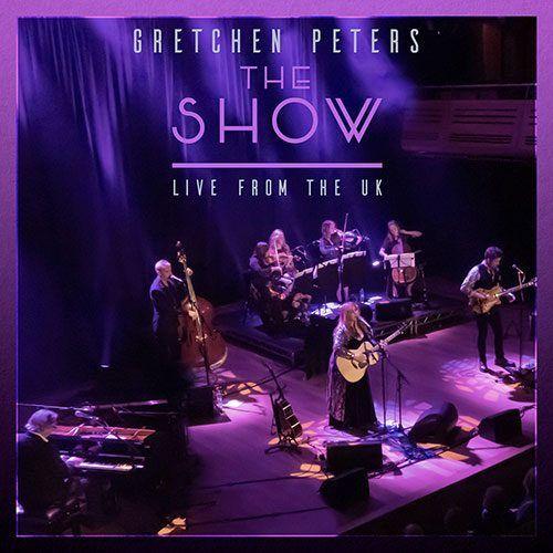Capa do Álbum "The Show (Live From The UK)", de Gretchen Peters