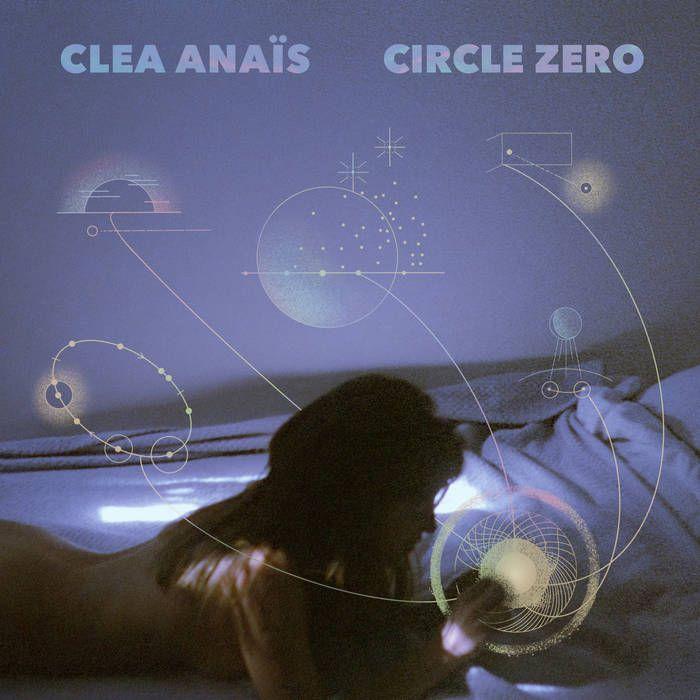 Portada de Álbum "Circle Zero", de Clea Anaïs