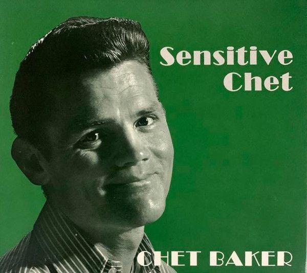 Album cover of "Sensitive Chet" by Chet Baker