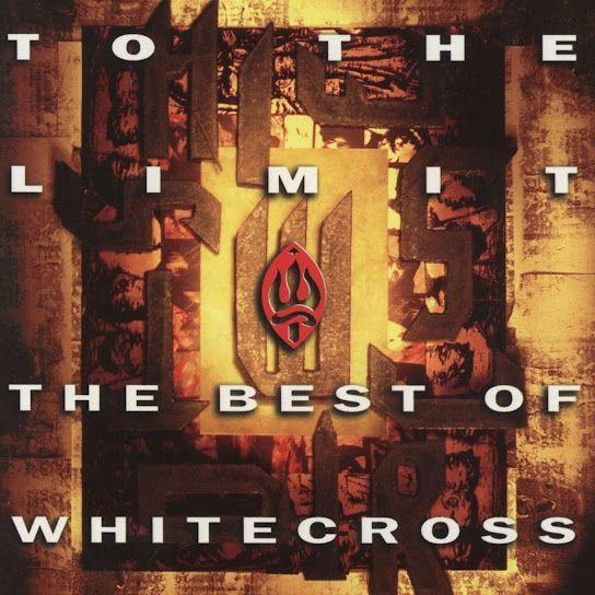 Capa do Álbum "To The Limit (The Best Of)", de Whitecross