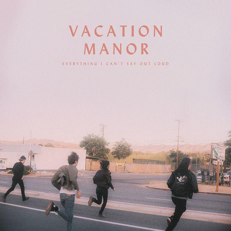 Capa do Álbum "Everything I Can’t Say Out Loud", de Vacation Manor
