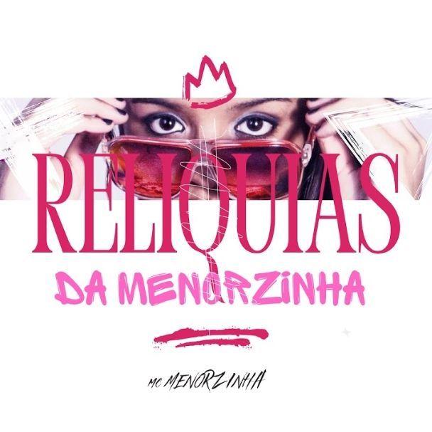Portada de Sencillo/EP "Relíquias da Menorzinha ", de Mc Menorzinha