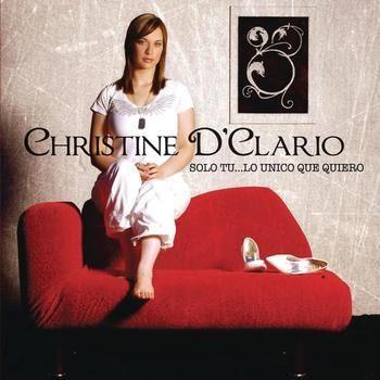 Portada de Álbum "Solo Tu...Lo Unico Que Quiero", de Christine D'Clario