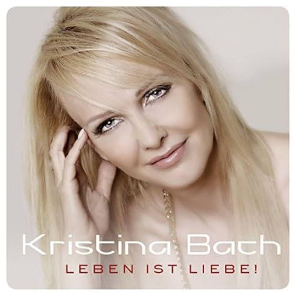 Portada de Álbum "Leben Ist Liebe!", de Kristina Bach