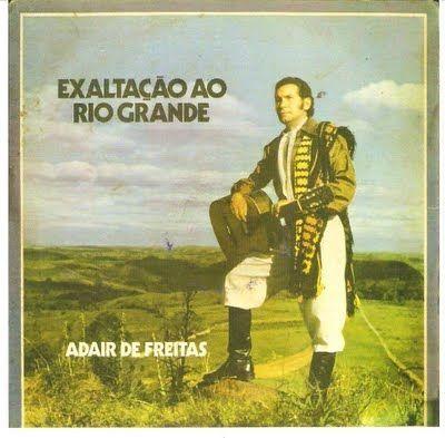 Portada de Álbum "Exaltação Ao Rio Grande", de Adair de Freitas