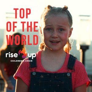 Portada de Sencillo/EP "Top of the World", de Rise Up Children's Choir
