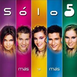 Capa do Álbum "Más Y más", de Sólo 5
