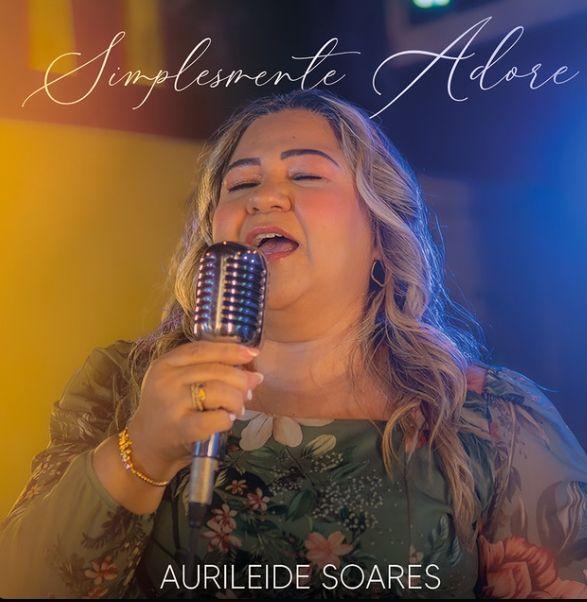 Portada de Sencillo/EP "Simplesmente Adore", de Aurileide Soares