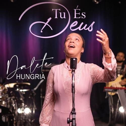 Capa do álbum "Tu És Deus ", de Dalete Hungria