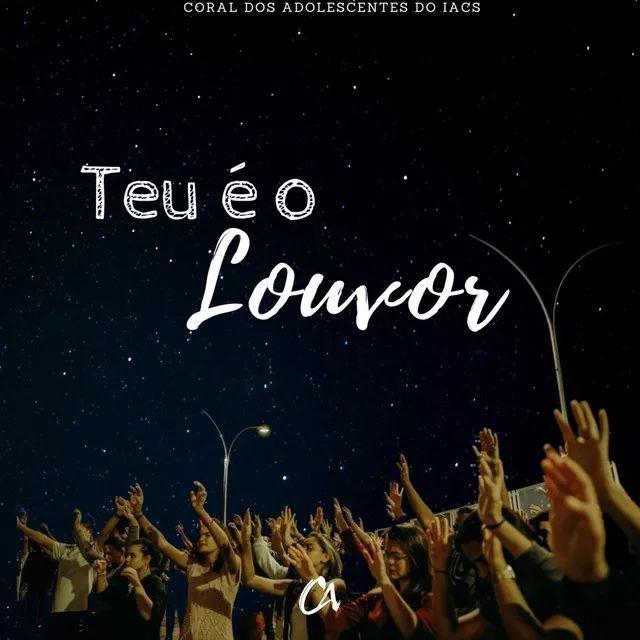 Portada de Sencillo/EP "Teu é o Louvor", de Coral dos Adolescentes do IACS