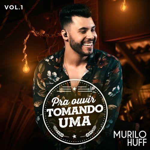Capa do Single/EP "Pra Ouvir Tomando Uma, Vol. 1", de Murilo Huff
