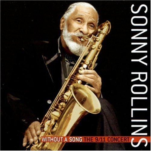 Portada de Álbum "Without a Song: The 9/11 Concert", de Sonny Rollins