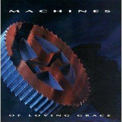 Portada de Álbum "Machines Of Loving Grace", de Machines Of Loving Grace
