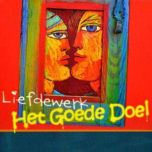 Capa do Álbum "Liefdewerk", de Het Goede Doel