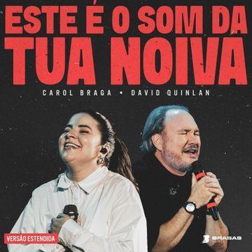 Capa do Single/EP "Este é o Som da Tua Noiva (part. Carol Braga e David Quinlan)", de Brasas 