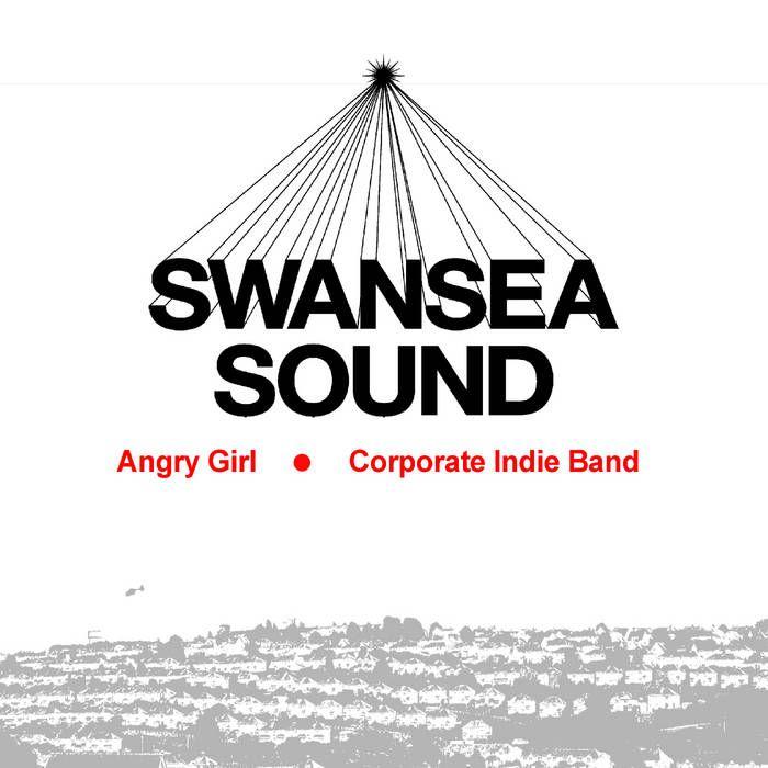 Portada de Sencillo/EP "Angry Girl / Corporate Indie Band", de Swansea Sound