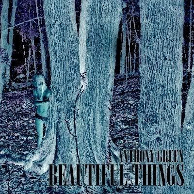 Capa do Álbum "Beautiful Things (Deluxe Version)", de Anthony Green