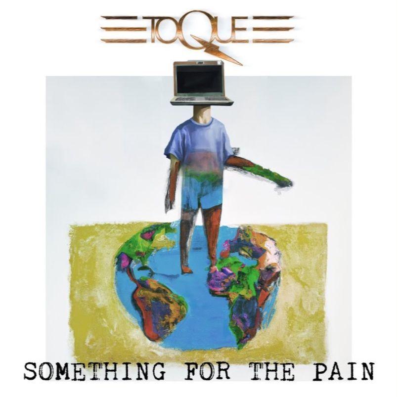 Capa do Single/EP "Something For The Pain", de Toque