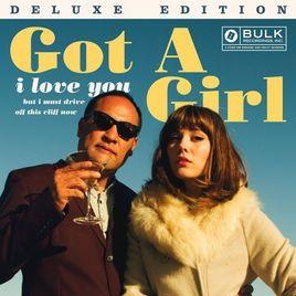 Portada de Álbum "I Love You But I Must Drive Off This Cliff Now (Deluxe Edition)", de Got a Girl