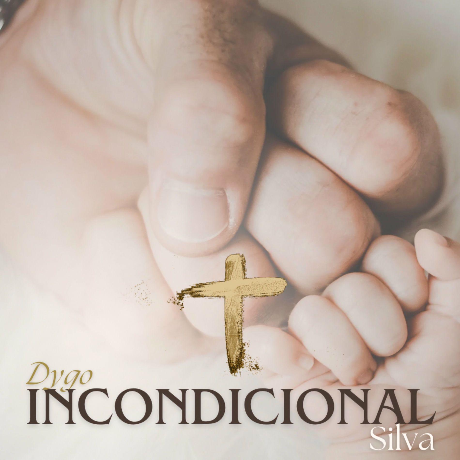 Portada de Sencillo/EP "Incondicional ", de Dygo Silva