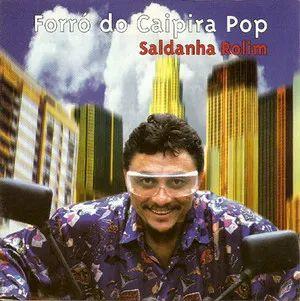 Portada de Álbum "Forró do Caipira Pop", de Saldanha Rolim