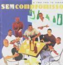 Capa do Álbum "Á Toa Pra Te Amar", de Sem Compromisso