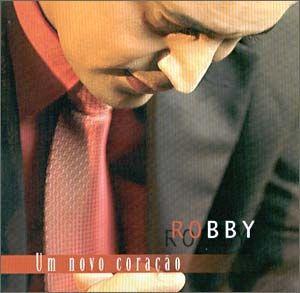 Portada de Álbum "Um Novo Coração", de Robby