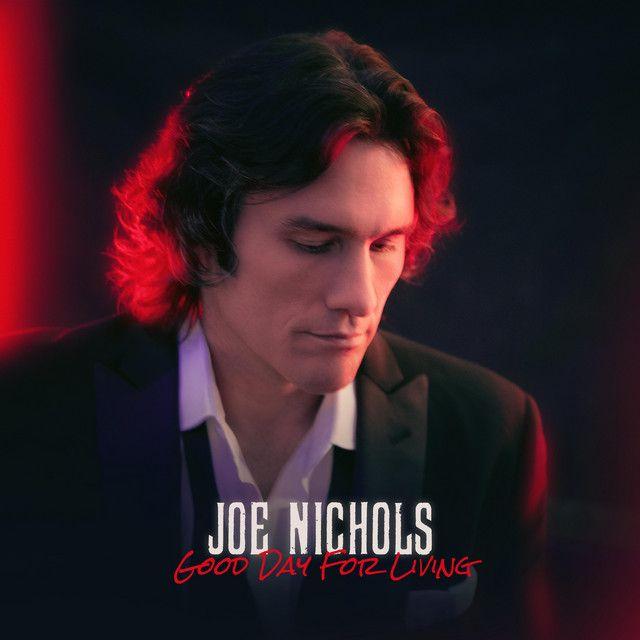 Portada de Álbum "Good Day For Living", de Joe Nichols