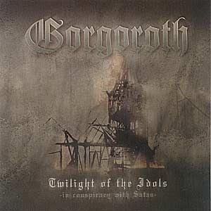Portada de Álbum "Twilight Of The Idols", de Gorgoroth