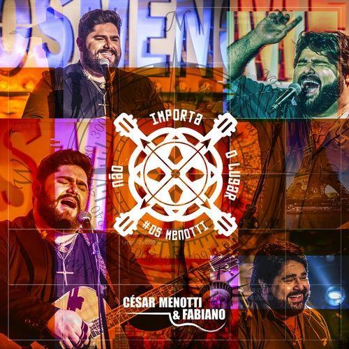 Portada de Sencillo/EP "Não Importa o Lugar", de César Menotti & Fabiano